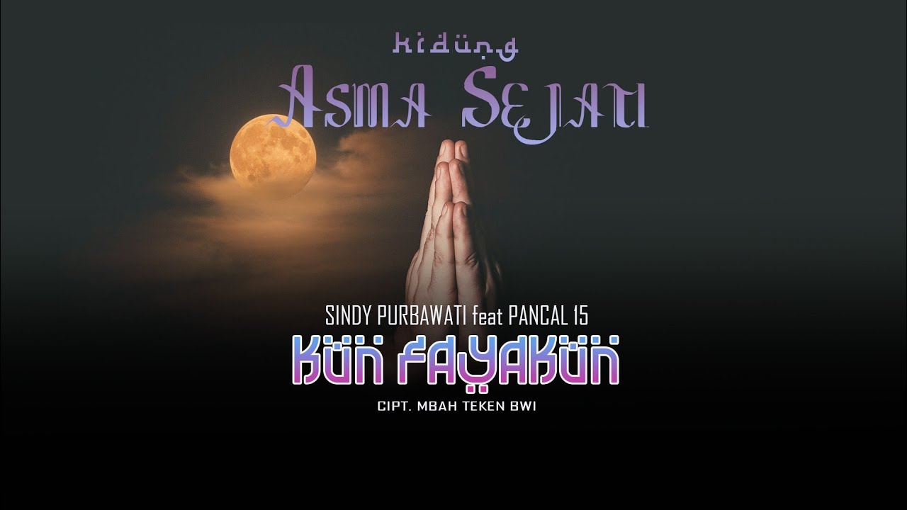 Kidung Asmo Sejati (Kun Fayakun) Sindy Purbawati ft Pancal15