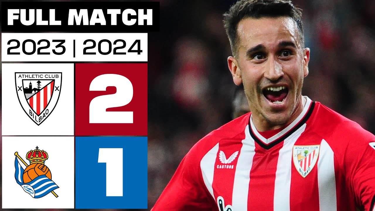 Athletic Club 2 - 1 Real Sociedad | PARTIDO COMPLETO | LALIGA EA SPORTS 2023/24