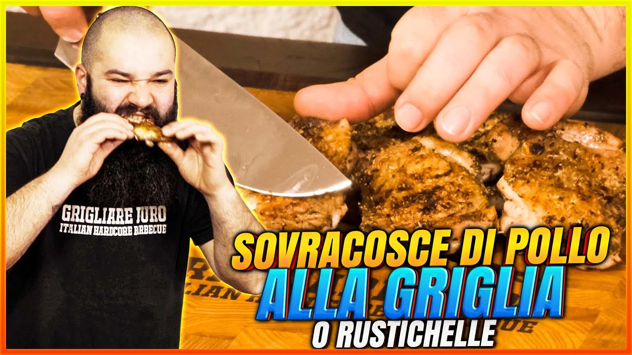 La Rustichella di Pollo | Ricetta Sovracosce di pollo alla griglia