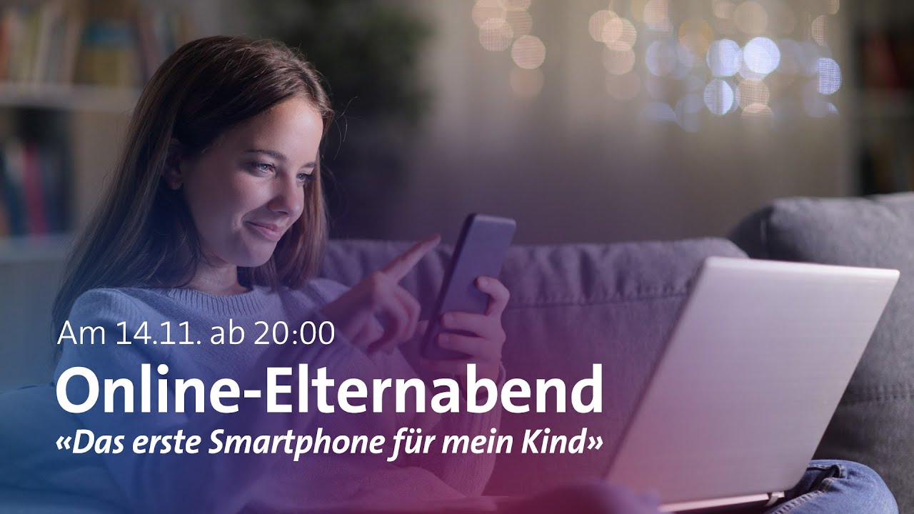 «Das erste Smartphone für mein Kind» im Online-Elternabend