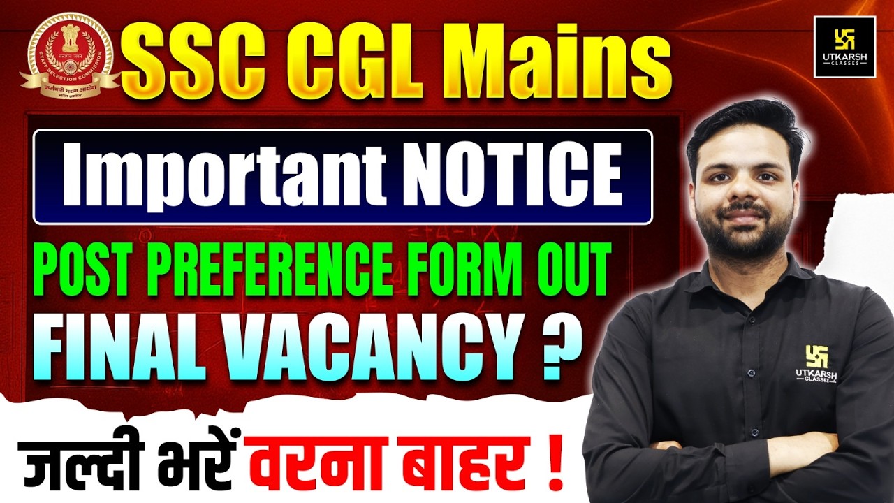 SSC CGL 2025 Post Preference Form Out 🔥| SSC CGL Final Vacancy | Ashutosh Sir