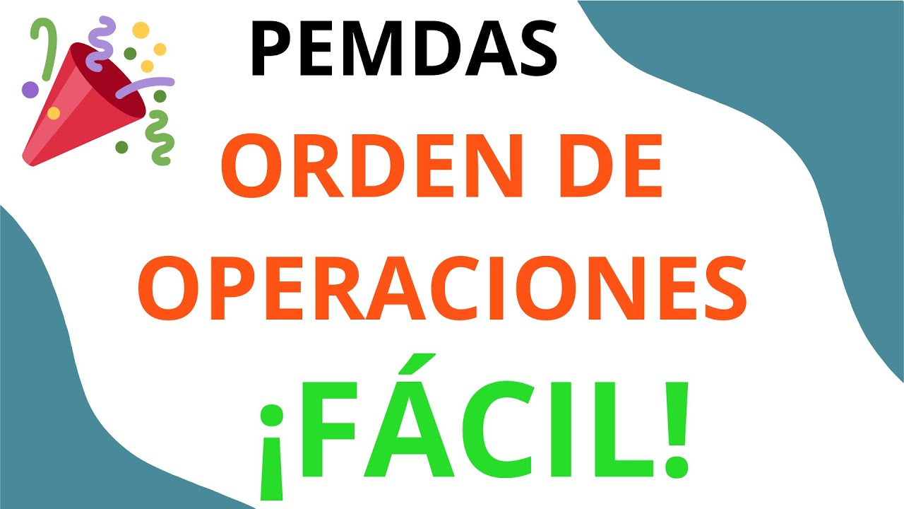 Orden de operaciones (PEMDAS)