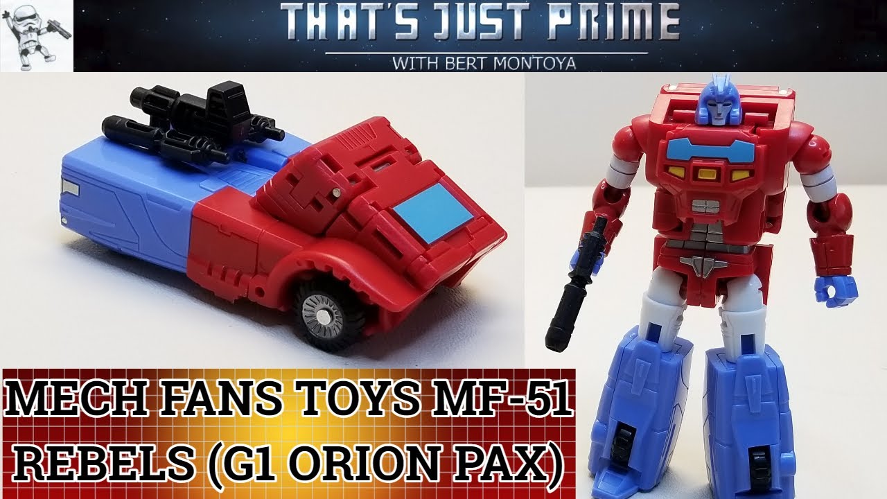 Обзор Mech Fans Toys MF 51 Rebels (G1 ORION PAX)! «Это просто Prime!» Эпизод 199!