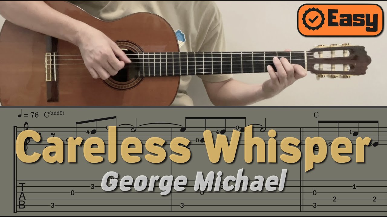 Careless Whisper / George Michael (Easy Guitar) [Notation + TAB]