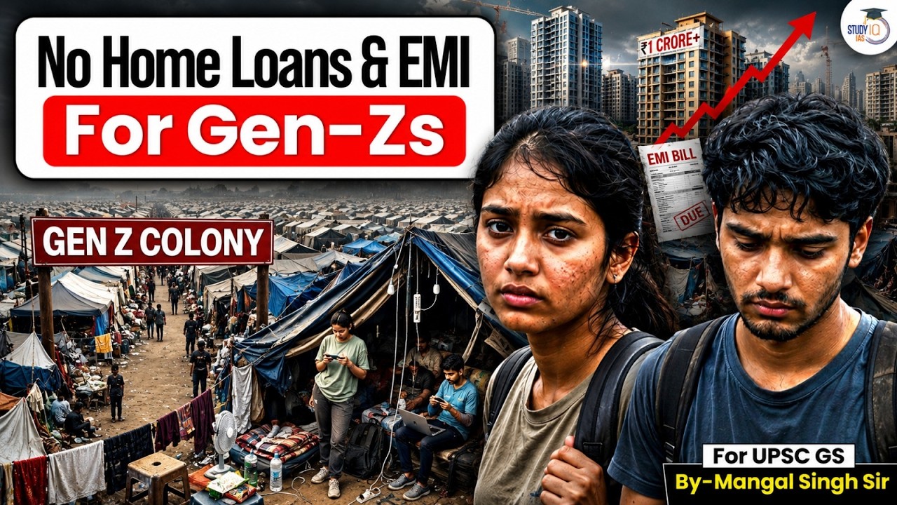 No Homes for Gen Z? | Why Indian Gen Z Is Being Priced Out of the Housing Market | StudyIQ