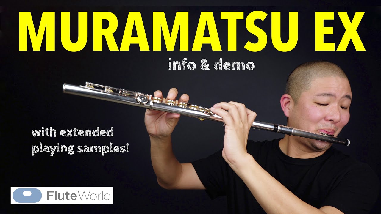 Muramatsu EX Flute Information & Demo | Flute World Sponsored