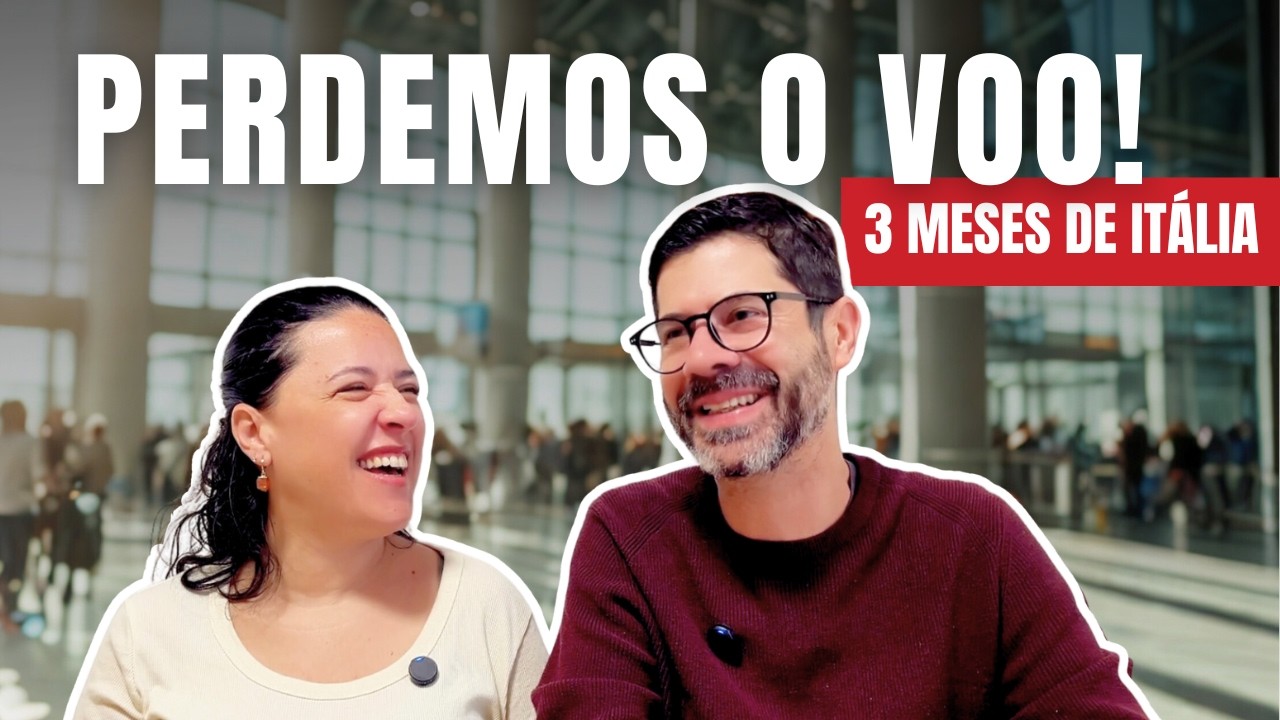3 Meses Morando na Itália | Perdemos nosso voo de volta pro Brasil