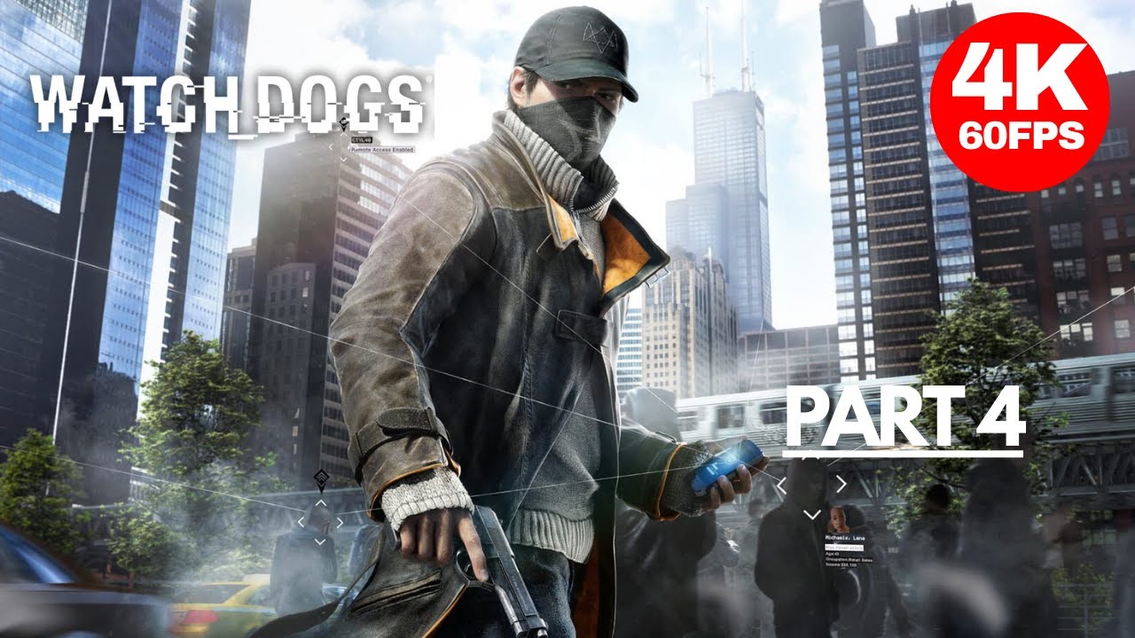 WATCH DOGS Walkthrough Part 4 I 4K 60 FPS - No Commentary