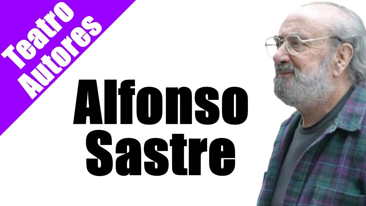 ALFONSO SASTRE 🎭 El otro padre del TEATRO actual