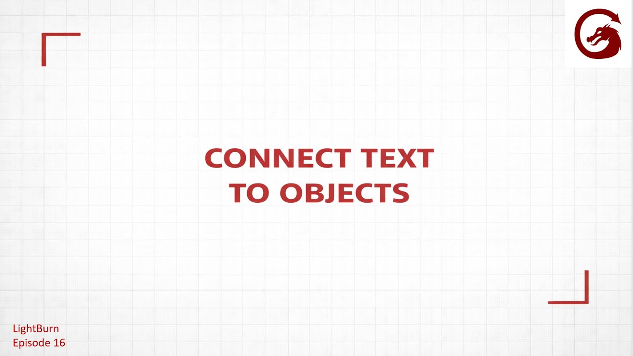 Connect Text to Text & Text to Objects | Lightburn Tutorial #16