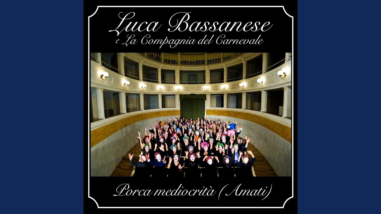 Porca mediocrità (feat. La Compagnia del Carnevale) (Amati)