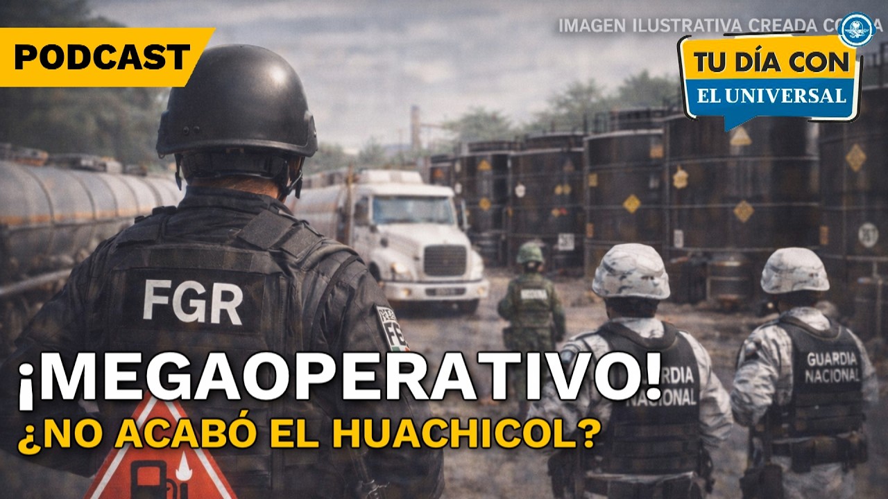Megaoperativo en Minatitlán: duro golpe al huachicoleo | TU DÍA CON EL UNIVERSAL