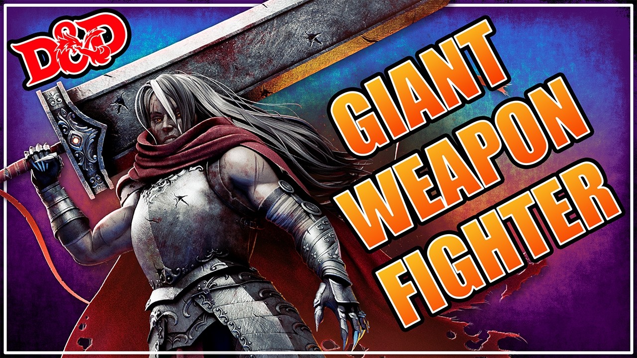 Используйте ОГРОМНОЕ оружие в роли Высшего Воина — Подкласс, созданный специально для D&D 5e.