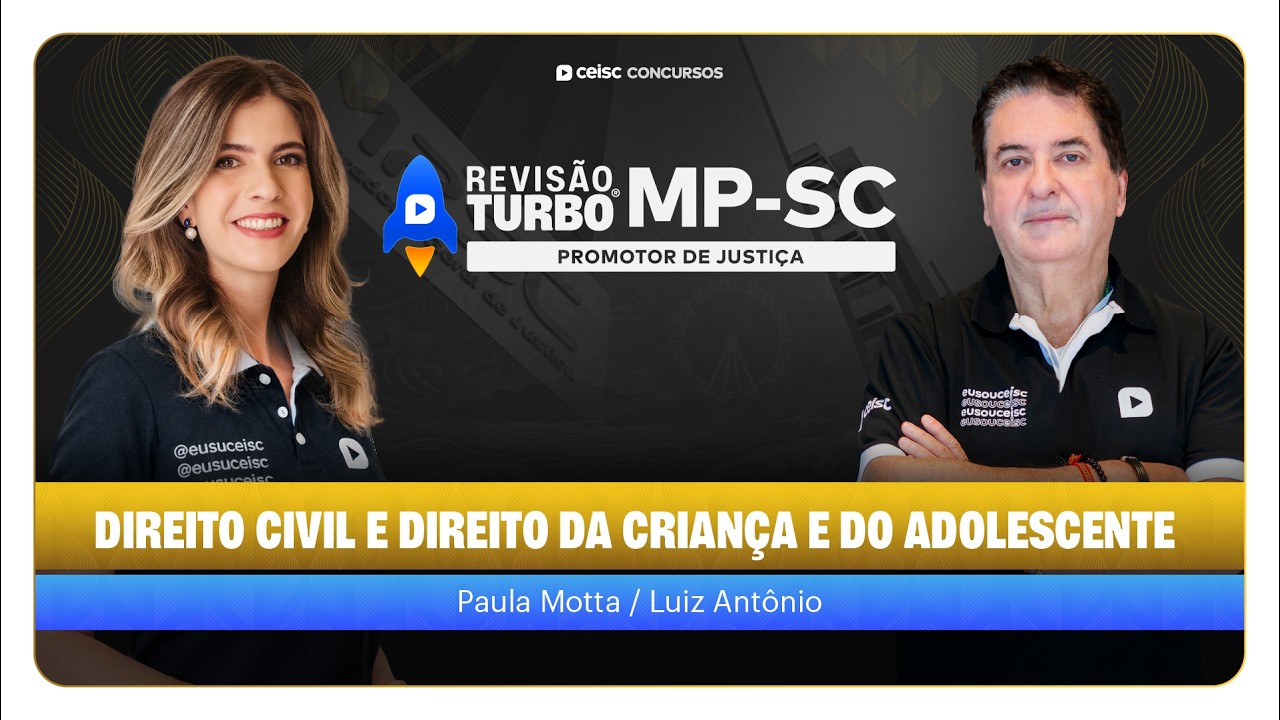 MP-SC  Promotor|Direito Civil + Direito da Criança e do Adolescente| Revisão Turbo| Ceisc Concursos