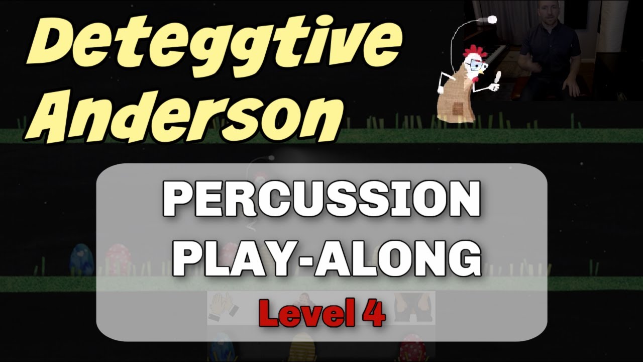 Percussion Play-Along with Deteggtive Anderson (Level 4)