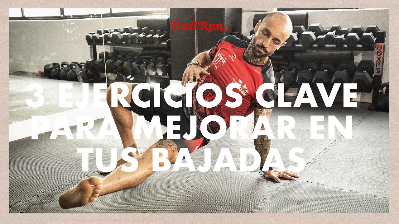 3 ejercicios clave para mejorar en tus bajadas | Revista Trail Run