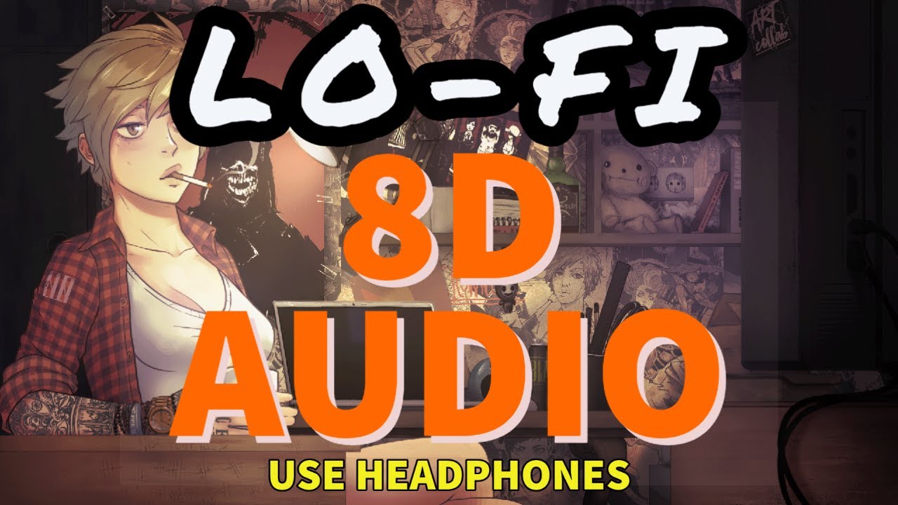 🎧 8D AUDIO REMIX - LO-FI - Sad LoFi - To Help You Sleep 🎧