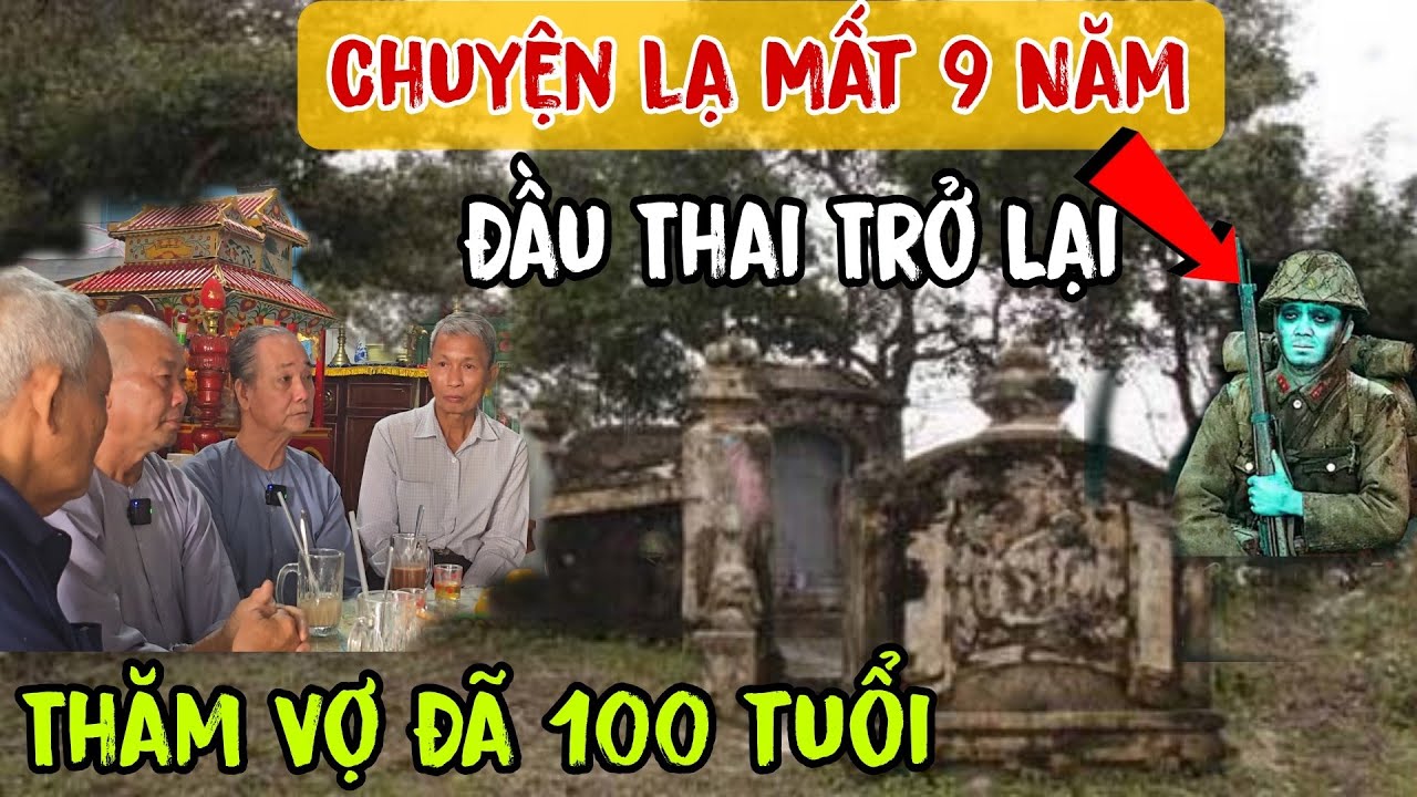 Chuyện lạ 👉 Chàng trai đã mất - đầu thai trở lại ( thăm vợ - nhưng bà đã 100 tuổi | Châu Phú Area 51