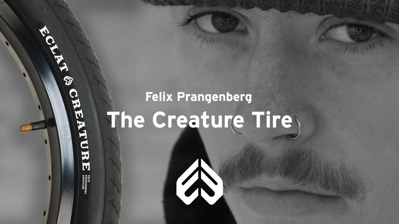 THE CREATURE TIRE // &Eacute;CLAT BMX // Felix Prangenberg
