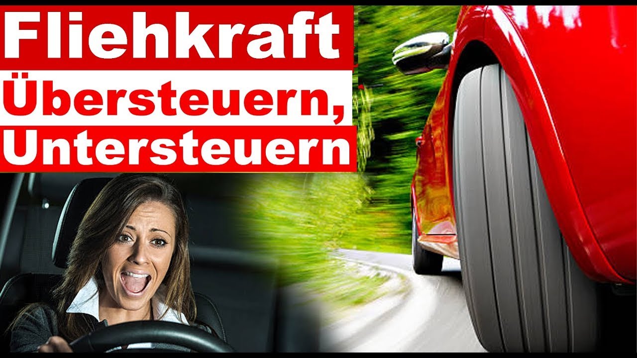 Theorieprüfung Technik-Fahrphysik - 3 wichtige Begriffe - Fliehkraft -  Übersteuern -  Untersteuern