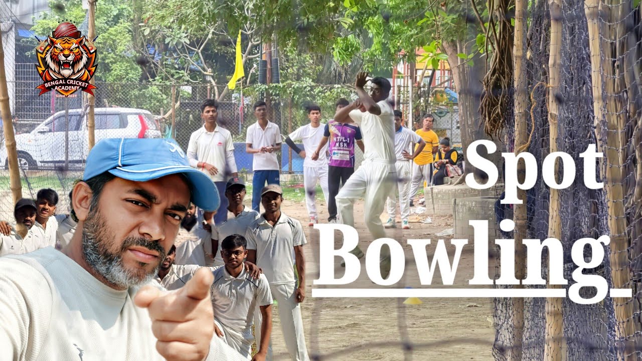 কতটা গুরুত্বপূর্ণ হয়ে পড়ে | Spot Bowling |Today morning net practice session | Bengal Cricket 