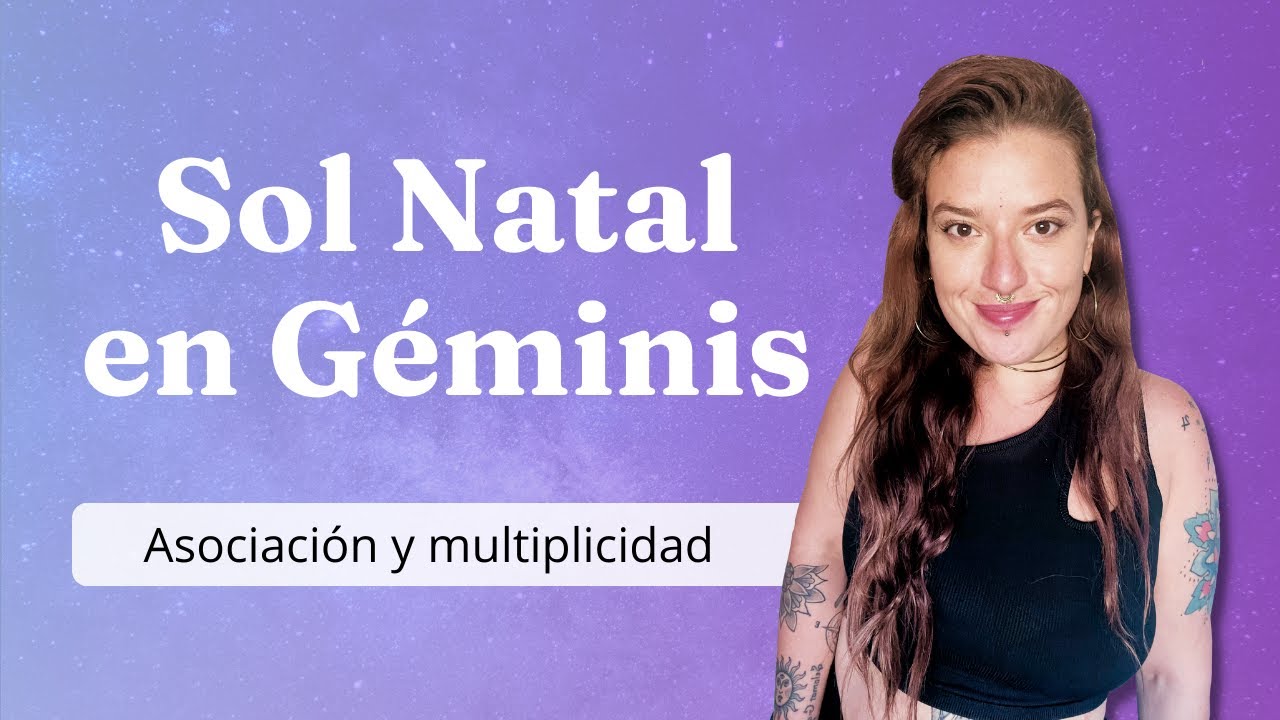 SIGNIFICADO DEL SOL EN GEMINIS || Los signos en ASTROLOGIA PSICOLOGICA||