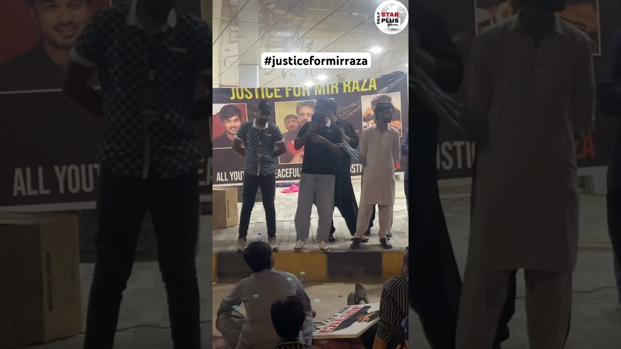 25 August Late Night Protest at Shara E Faisal #justiceformirraza #dailystarplusdigital