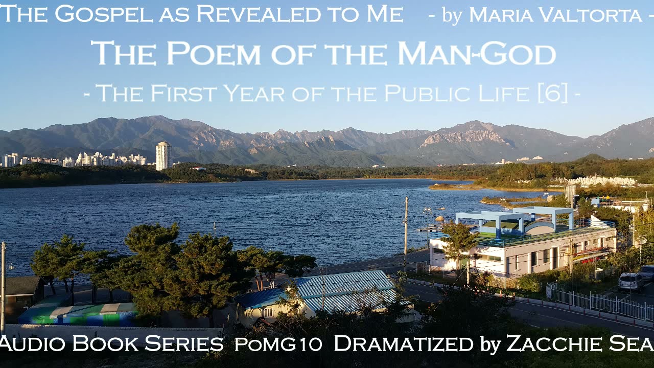 [AudioBook] The Poem of Man-God / Series 10 / First Year of Public Life [6] / Messiah in Clear Water