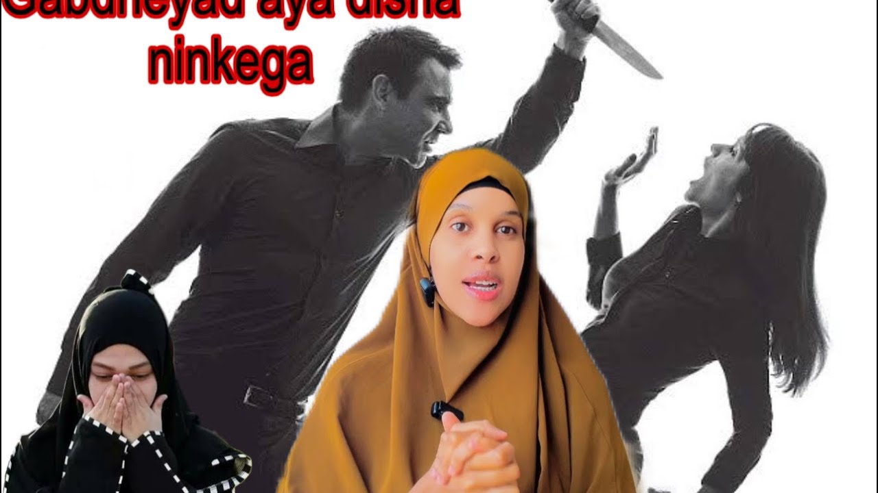 GABDHEYDA AYAA DISHAY NINKEGA QISADII MARYAN