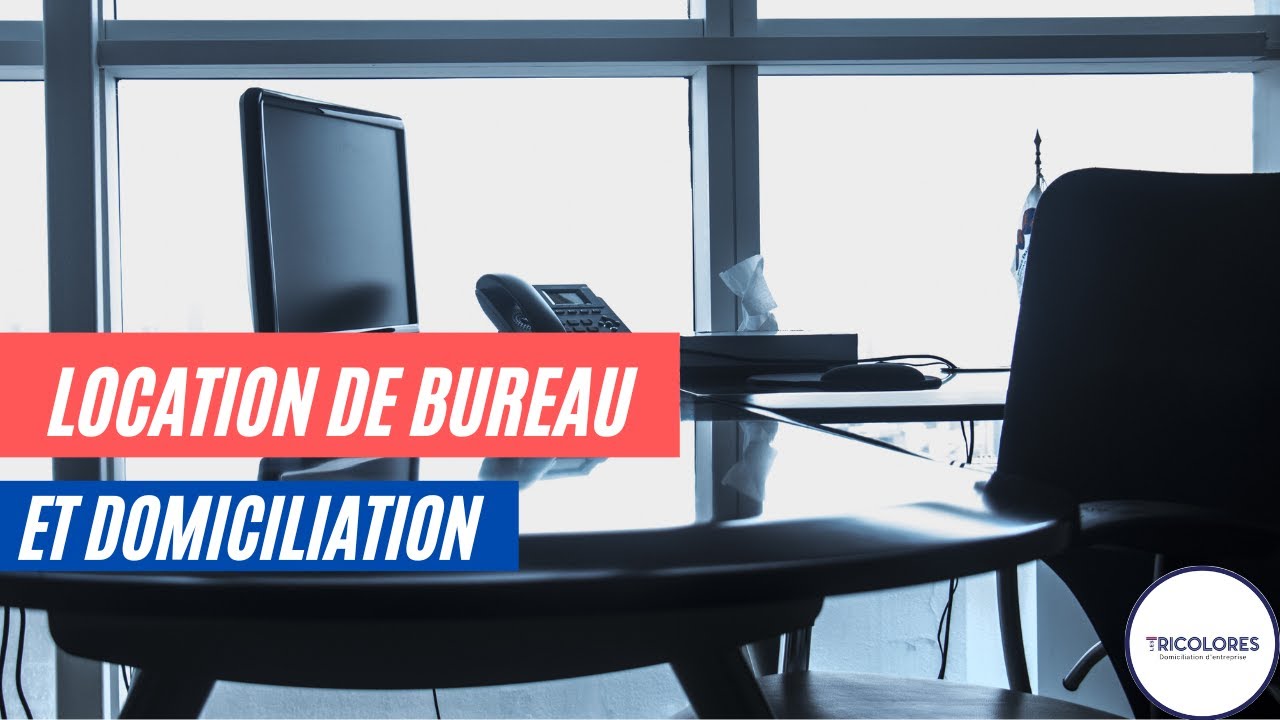 Location de bureau et domiciliation: les r&egrave;gles &agrave; savoir