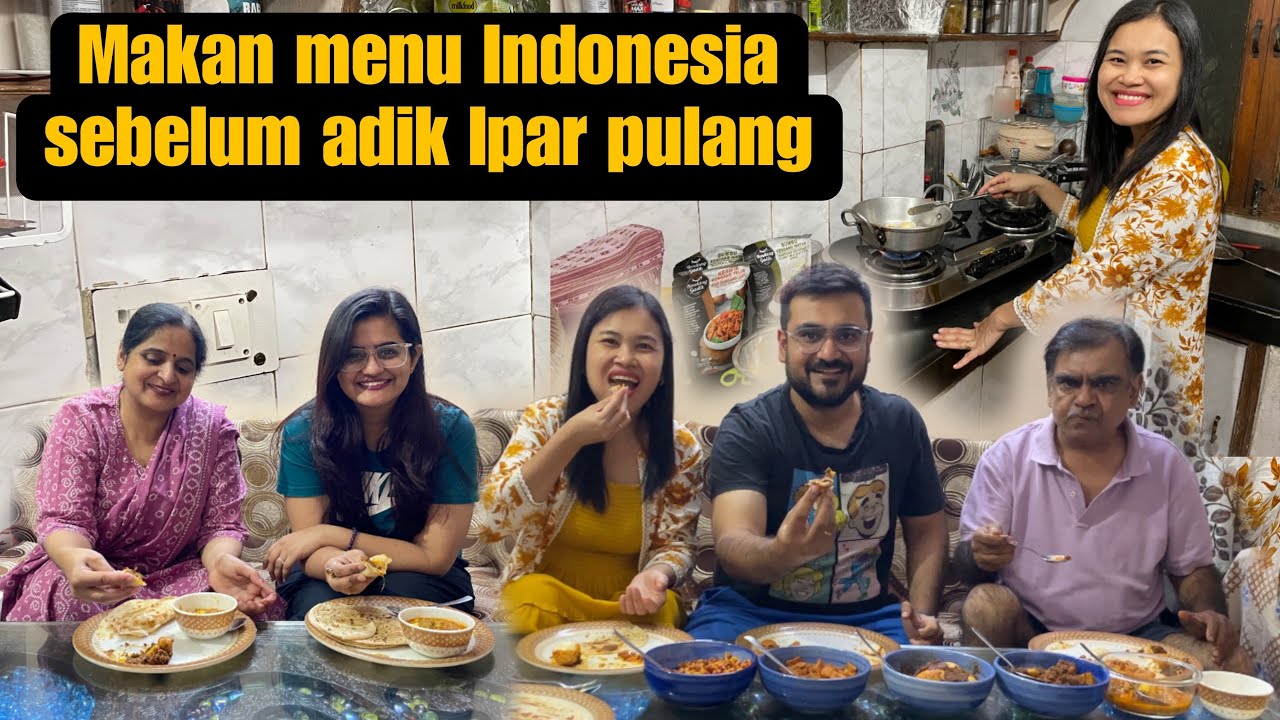 KELUARGA INDIA SUKA DENGAN MENU INDONESIA