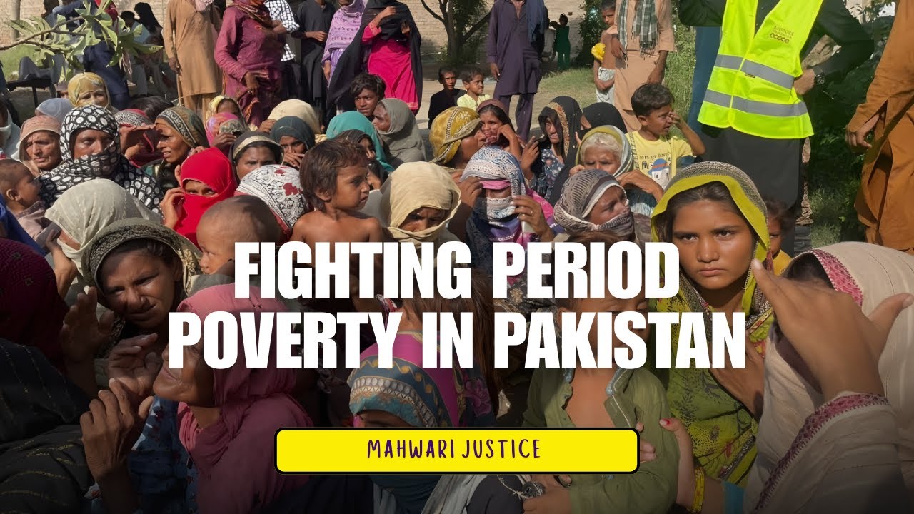 Fighting Period Poverty In Pakistan | Mahwari Justice