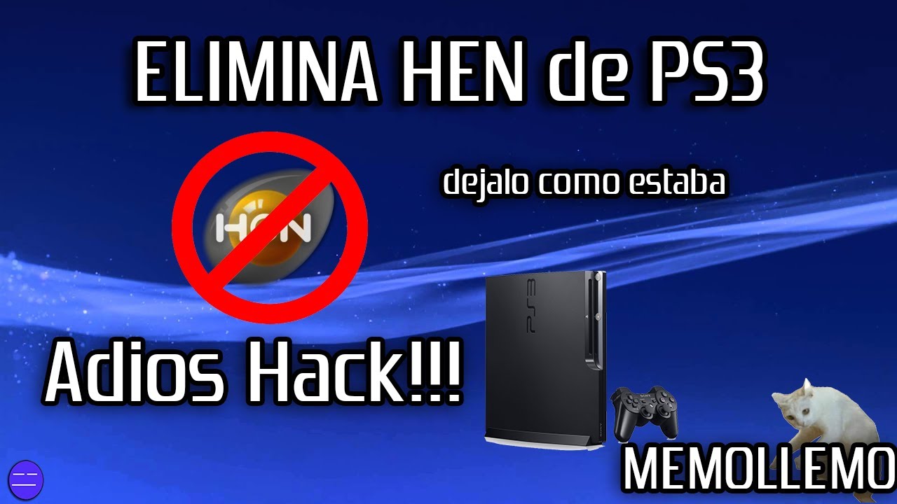 Elimina Hen de Tu PS3 Facil y Rapido