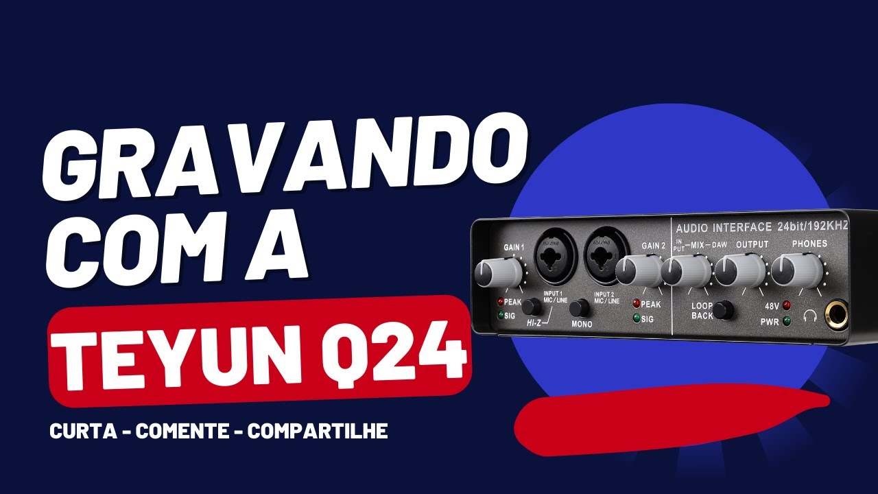 Interface de Audio Teyun Q24 - Gravando multi-pista