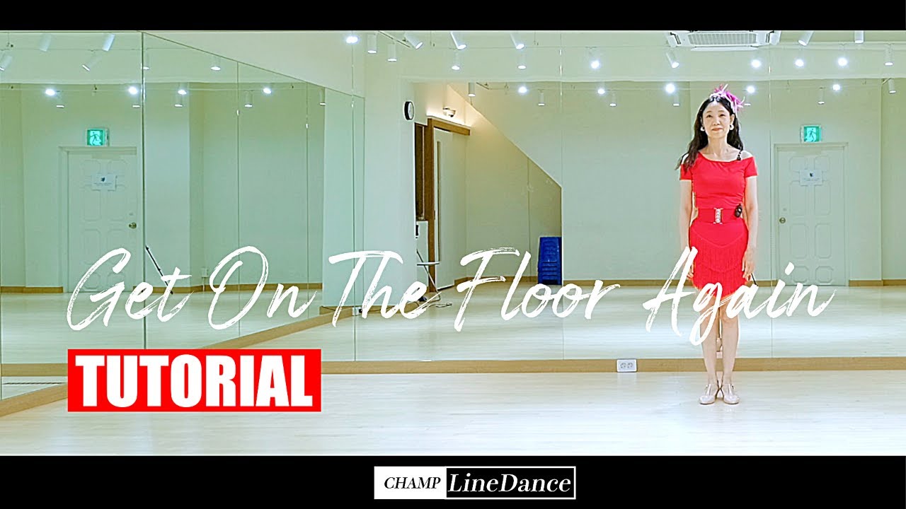 [챔프라인댄스] Get On The Floor Again Line Dance TUTORIAL || 겟 온더 플로우 어게인 라인댄스 설명영상