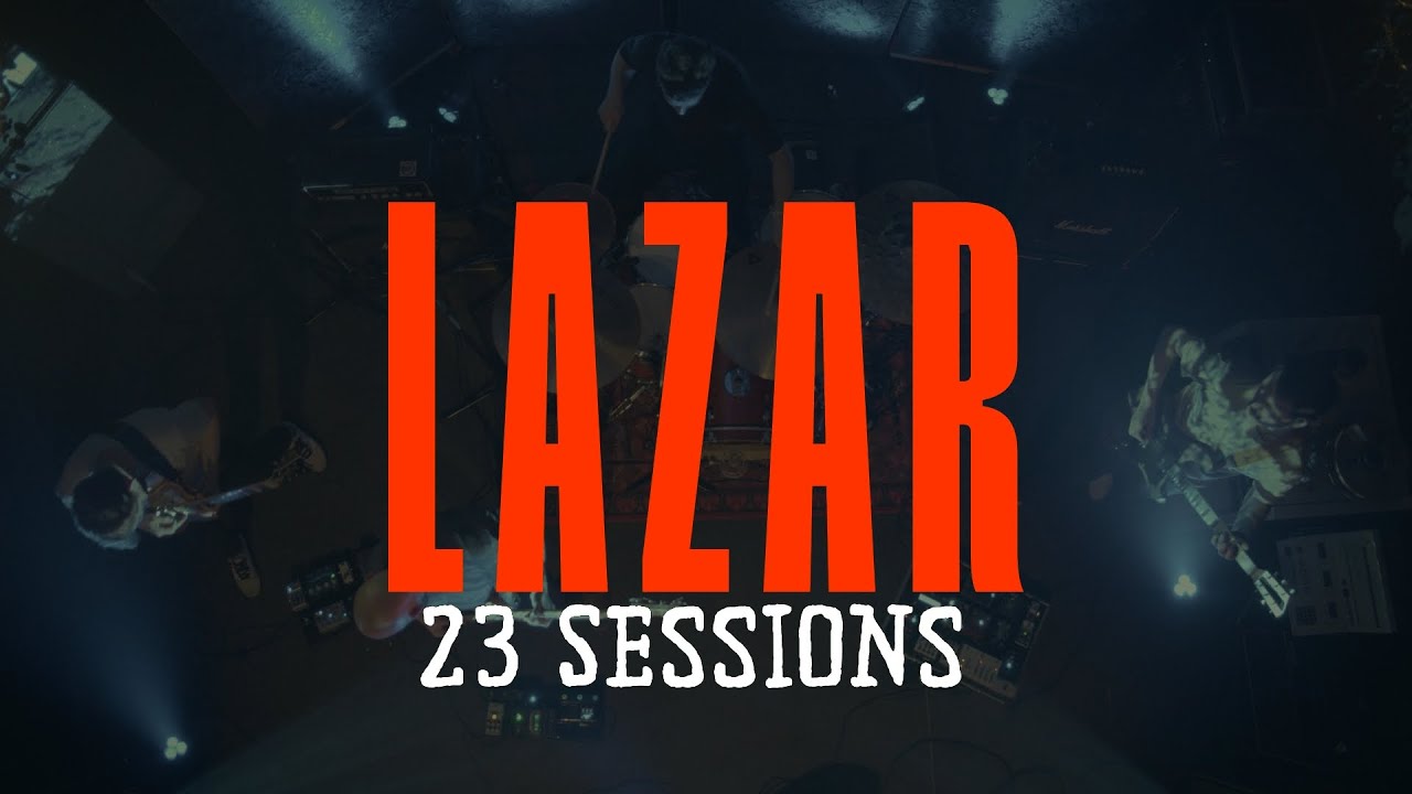 LAZAR - 23 Sessions