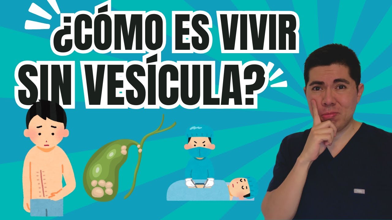 ¿cómo es vivir sin vesícula? |Todo lo que debes saber