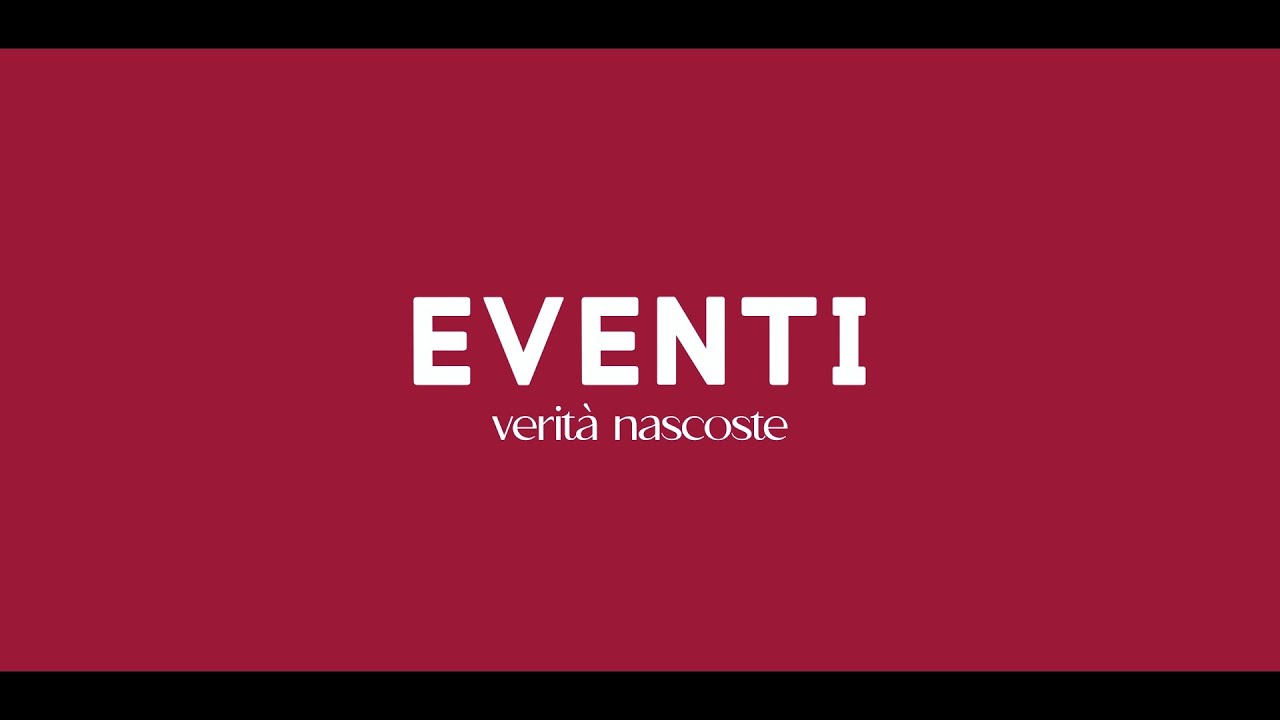 TEASER |  EVENTI - VERIT&Agrave; NASCOSTE