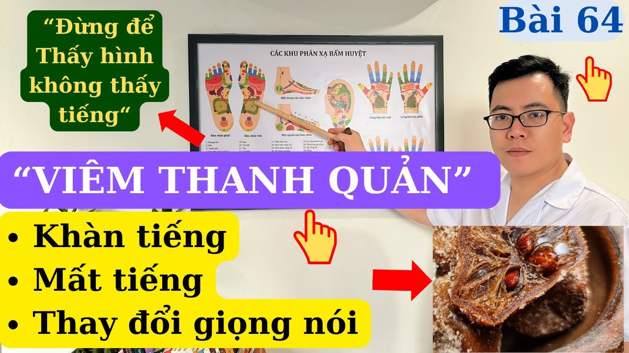 VIÊM THANH QUẢN, Cửa ngõ của hàng loạt bệnh lý, cách bảo vệ tuyệt đối | Ds Nguyễn Quốc Tuấn