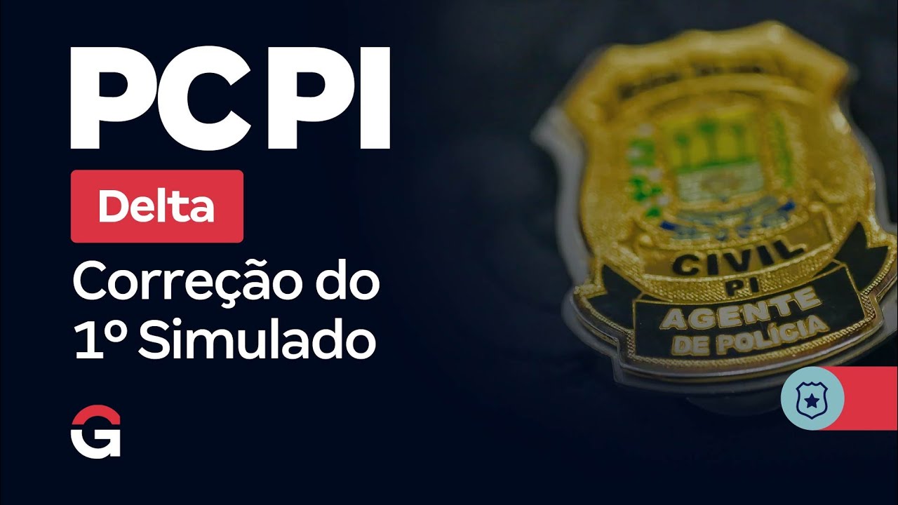 Concurso Delta PC PI | Corre&ccedil;&atilde;o do 1&ordm; Simulado: Direito Processual Penal e Direito Constitucional