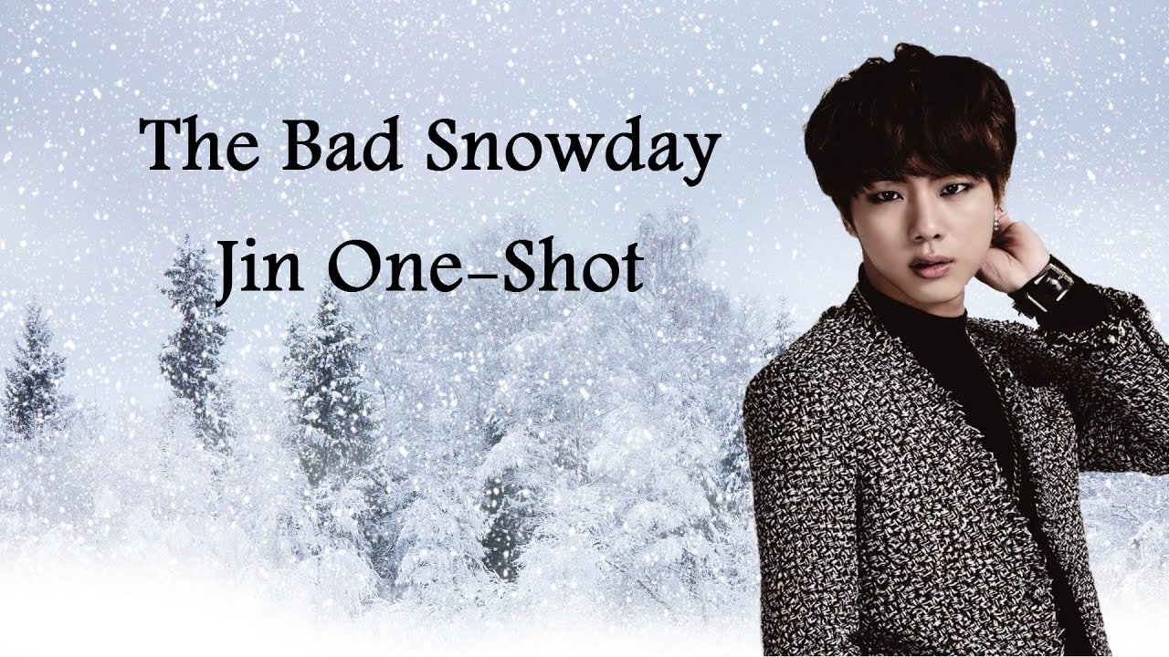 The Bad Snow Day- A Jin One-shot