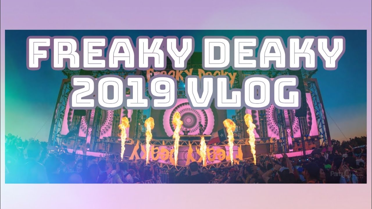 Freaky Deaky 2019 Vlog