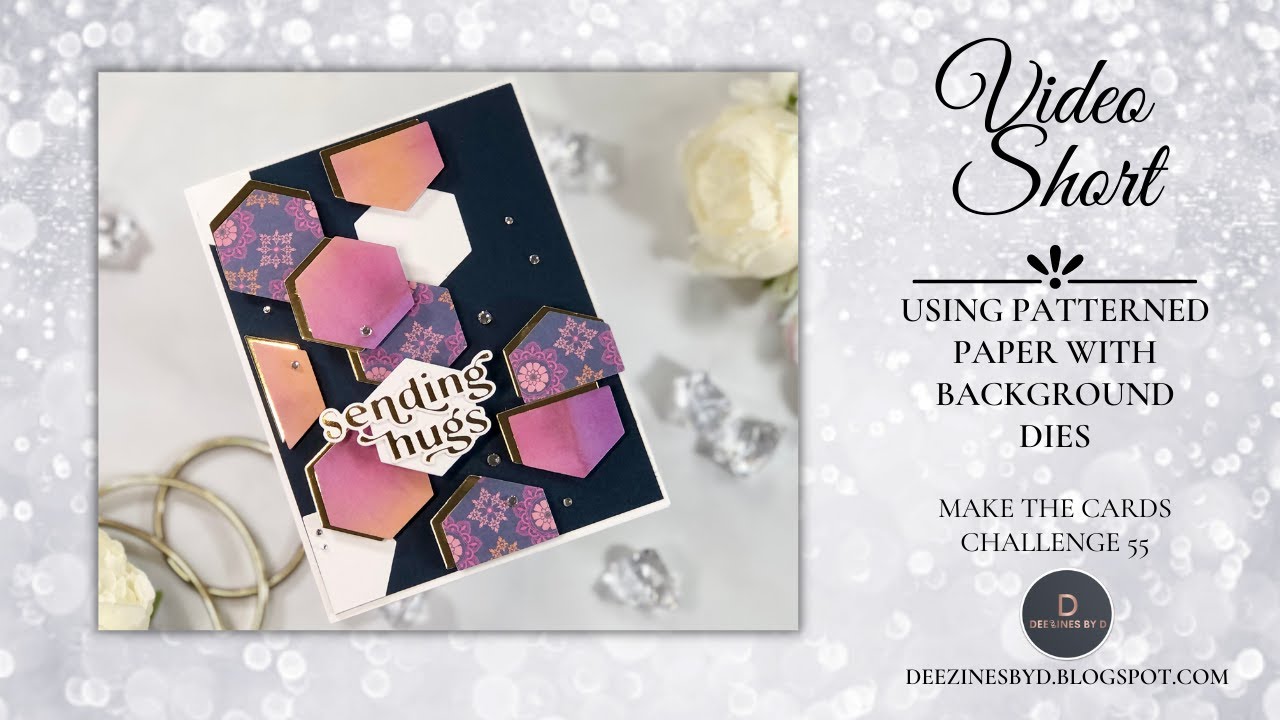 VIDEO SHORT Using Patterned Paper With Background Dies | Make The Cards Challenge 55