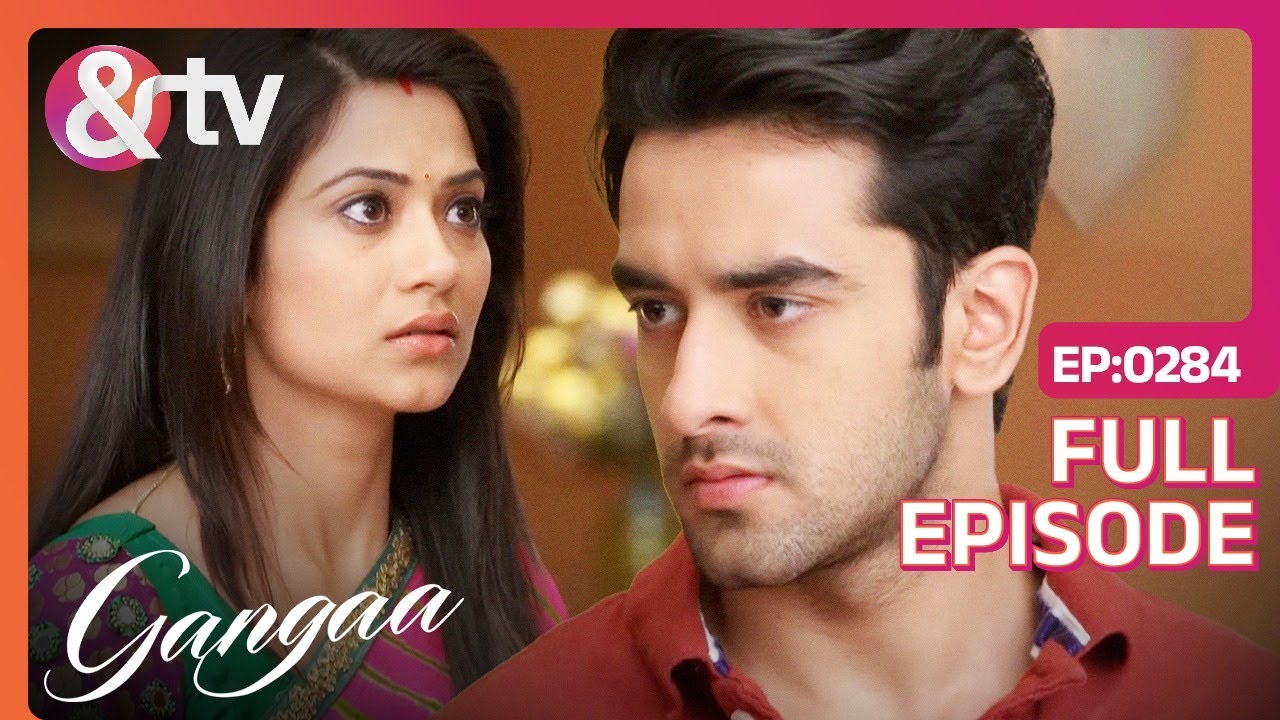 Sagar के घर छोड़ के जाने से Gangaa हुई परेशान | Gangaa | Full Ep 284 | @And TV