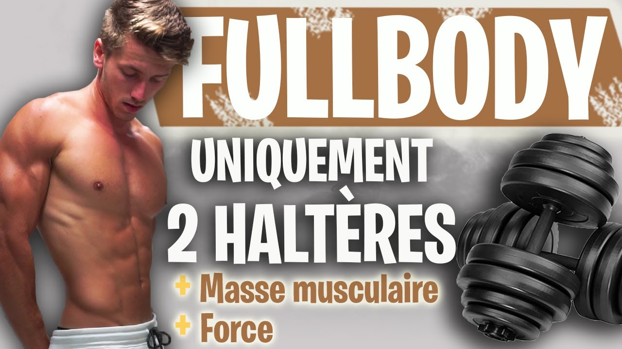 Se MUSCLER TOUT LE CORPS avec 2 haltères: Entraînement complet!