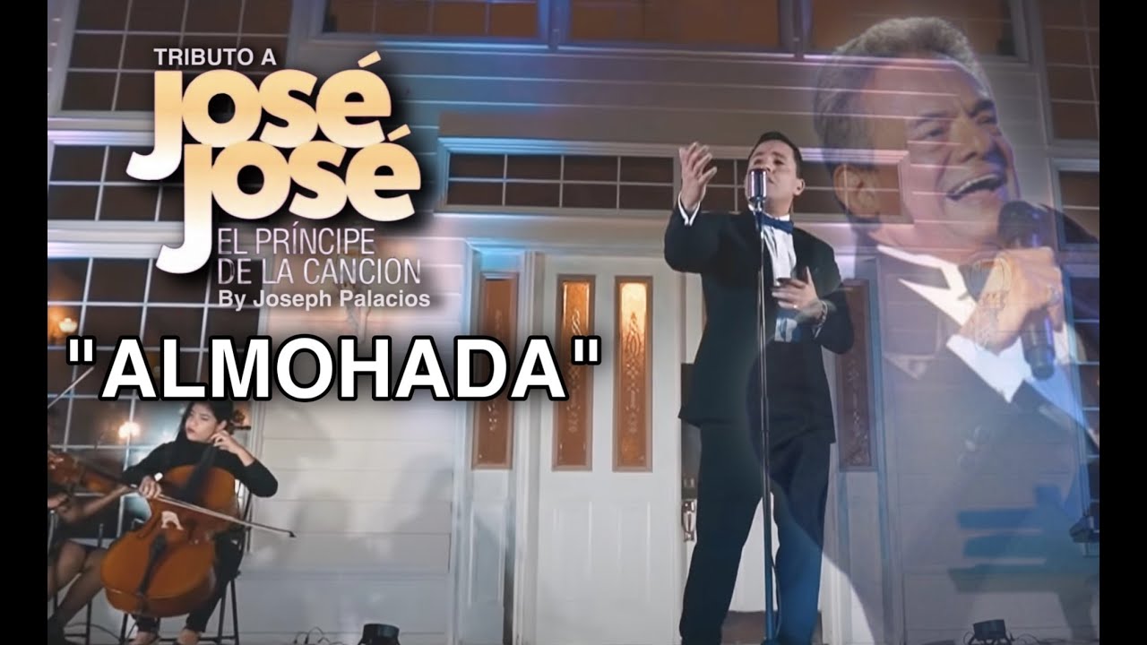 Joseph Palacios - Almohada - Tributo a &ldquo;Jose Jose