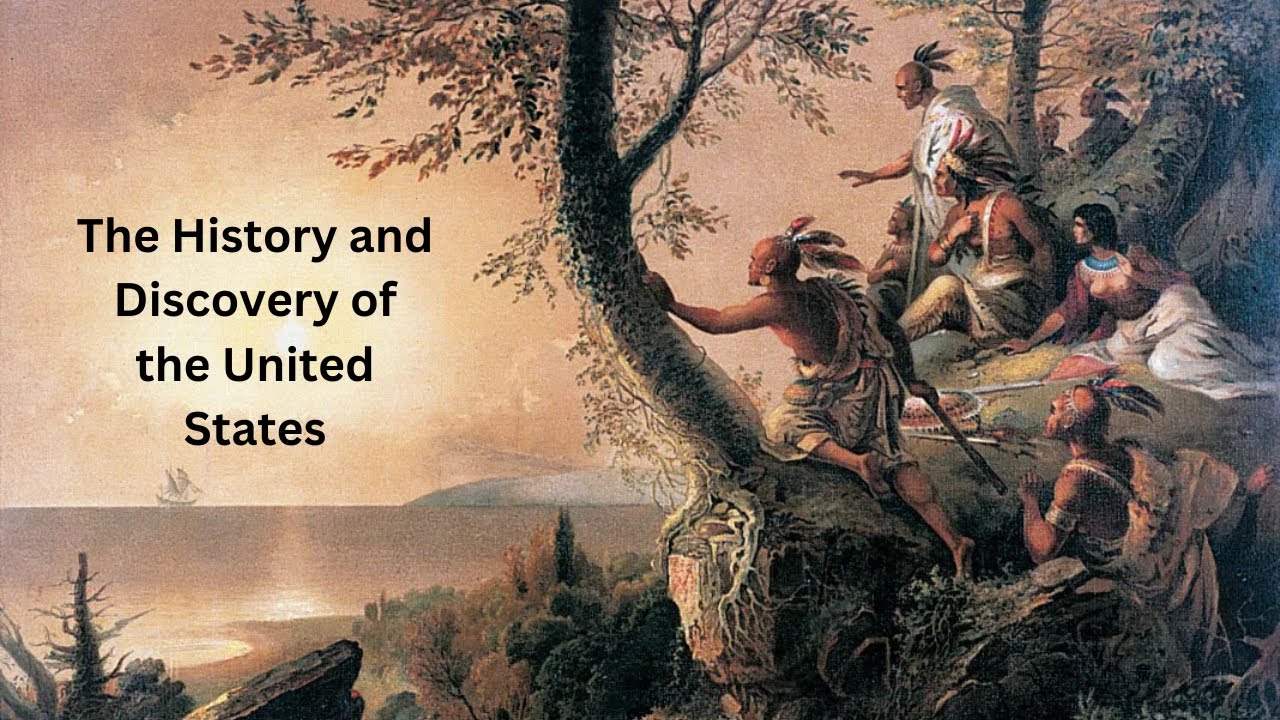 U.S. History: From Native Tribes to Nationhood | The History and Discovery of the United States
