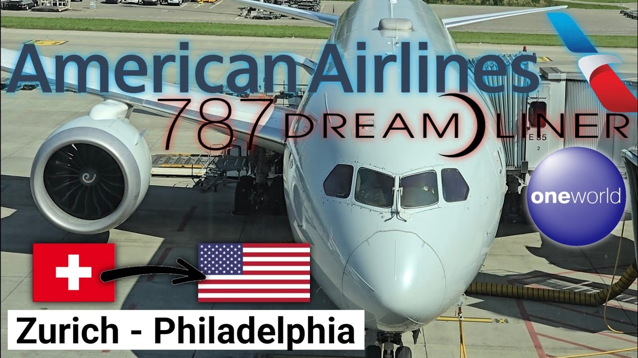 Trip Report: Zurich to Philadelphia | American Airlines Boeing 787-8 Dreamliner