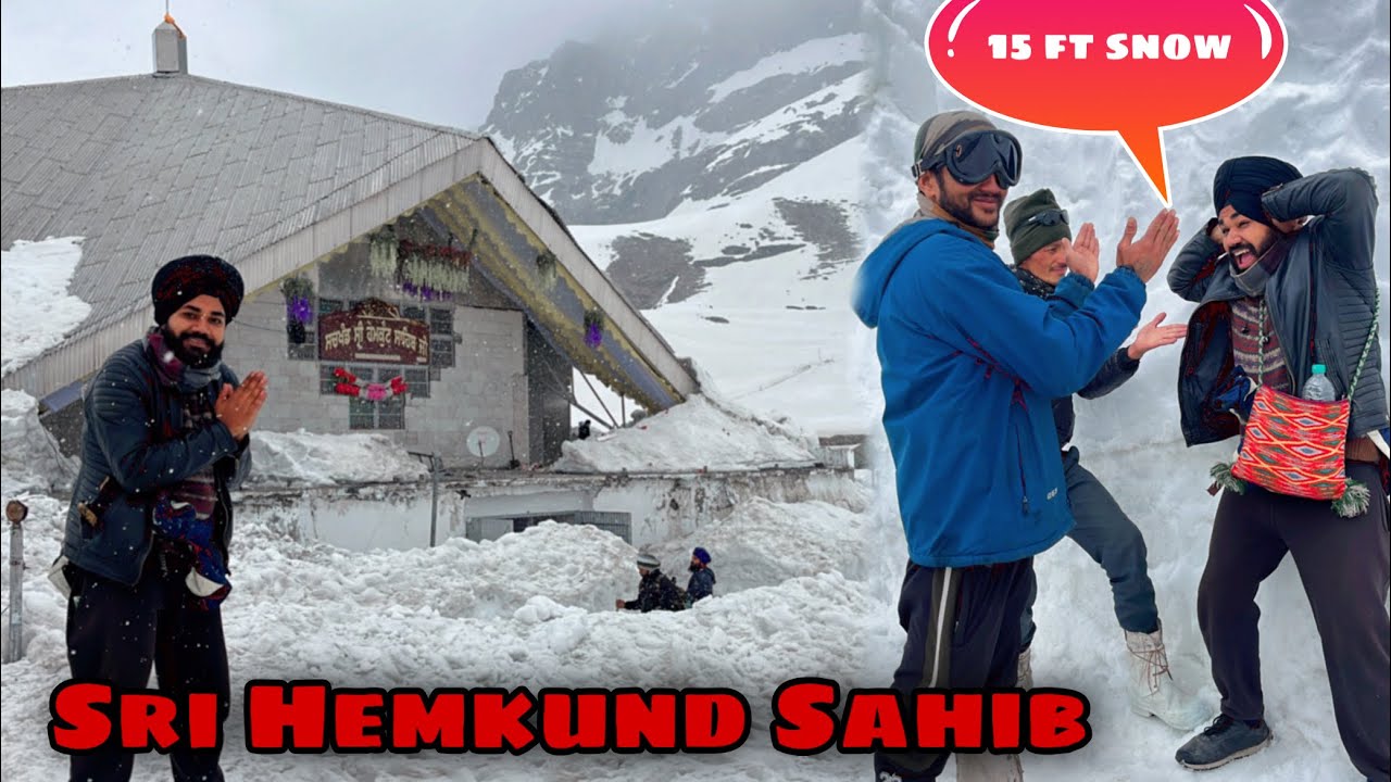 Finally Sri Hemkunt Sahib pahunch gaye 15 foot Barf 🥶 Hemkund Sahab Yatra 2023