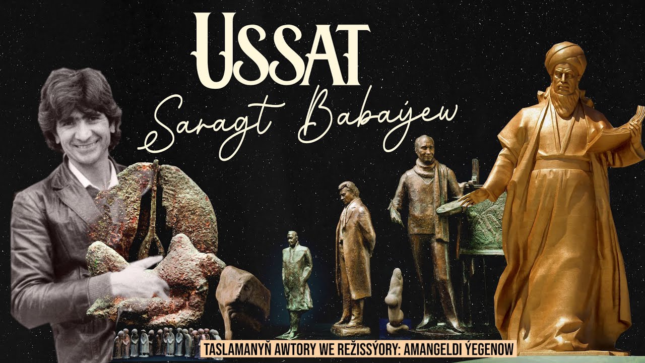 Ussat | Türkmenistanyň halk suratkeşi Saragt Babaýew